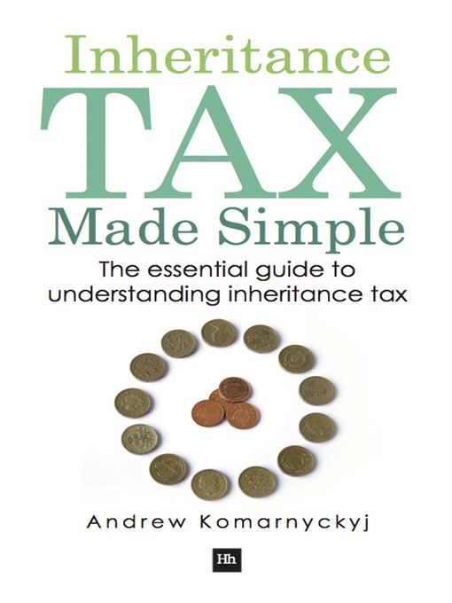 Title details for Inheritance Tax Made Simple by Andrew Komarnyckyj - Available